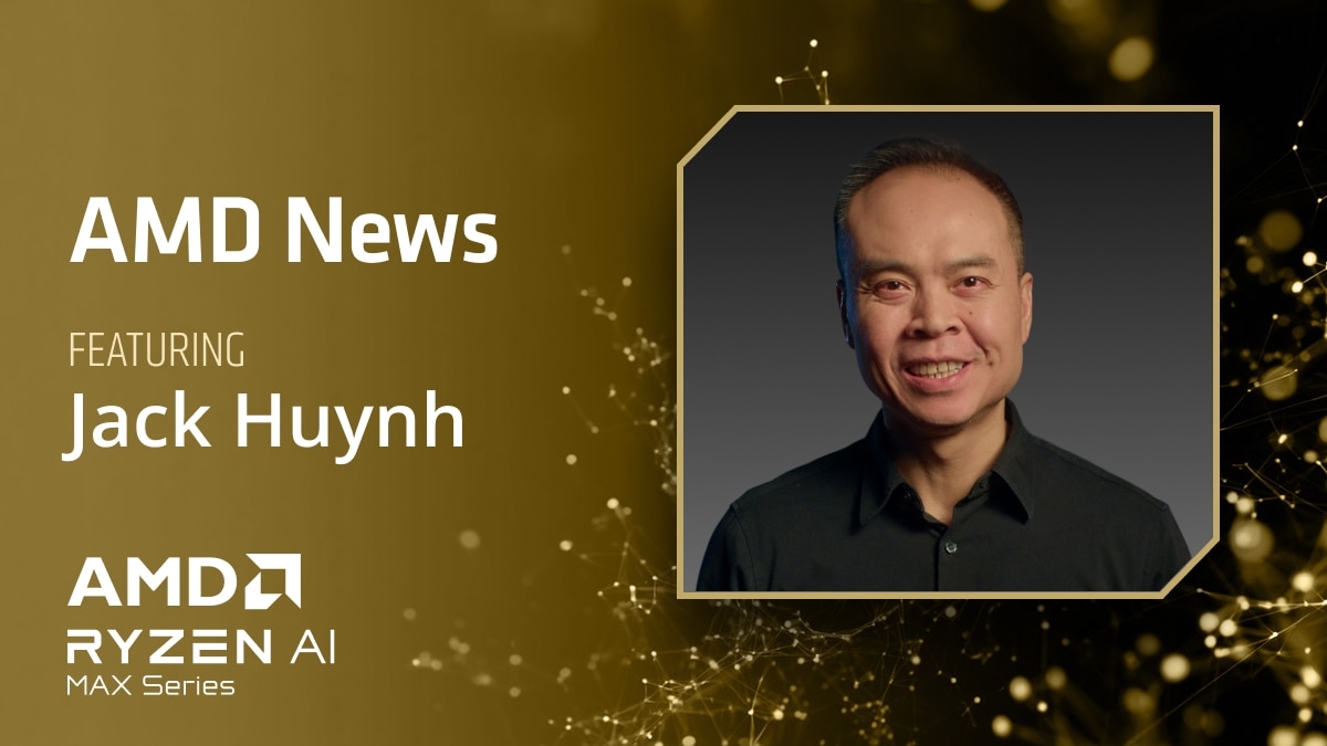 AMD News featuring Jack Huynh
