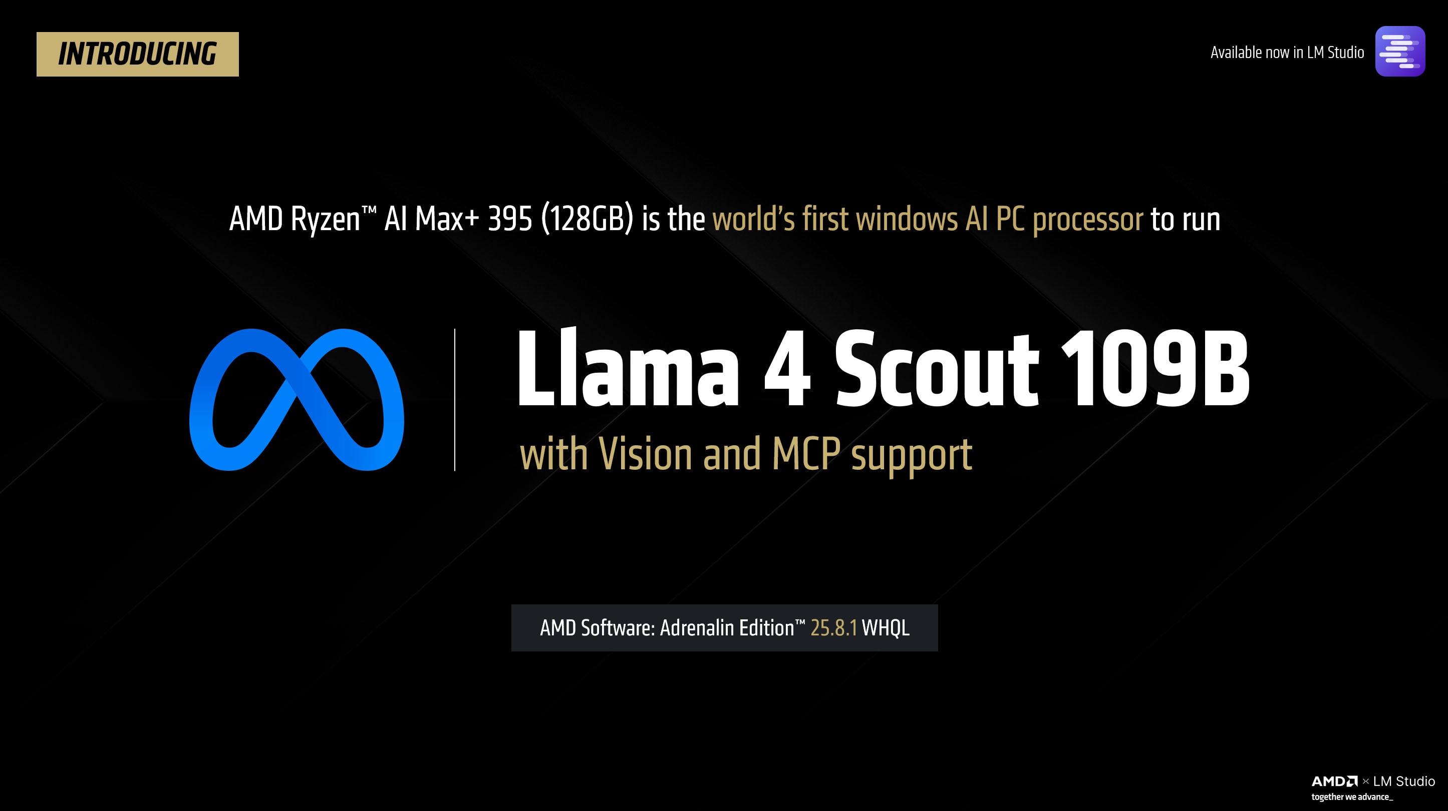 A slide with the text "AMD Ryzen(TM) AI Max+ 395 128GB is the world's first windows AI PC processor to run "Llama 4 Scout 109B".
