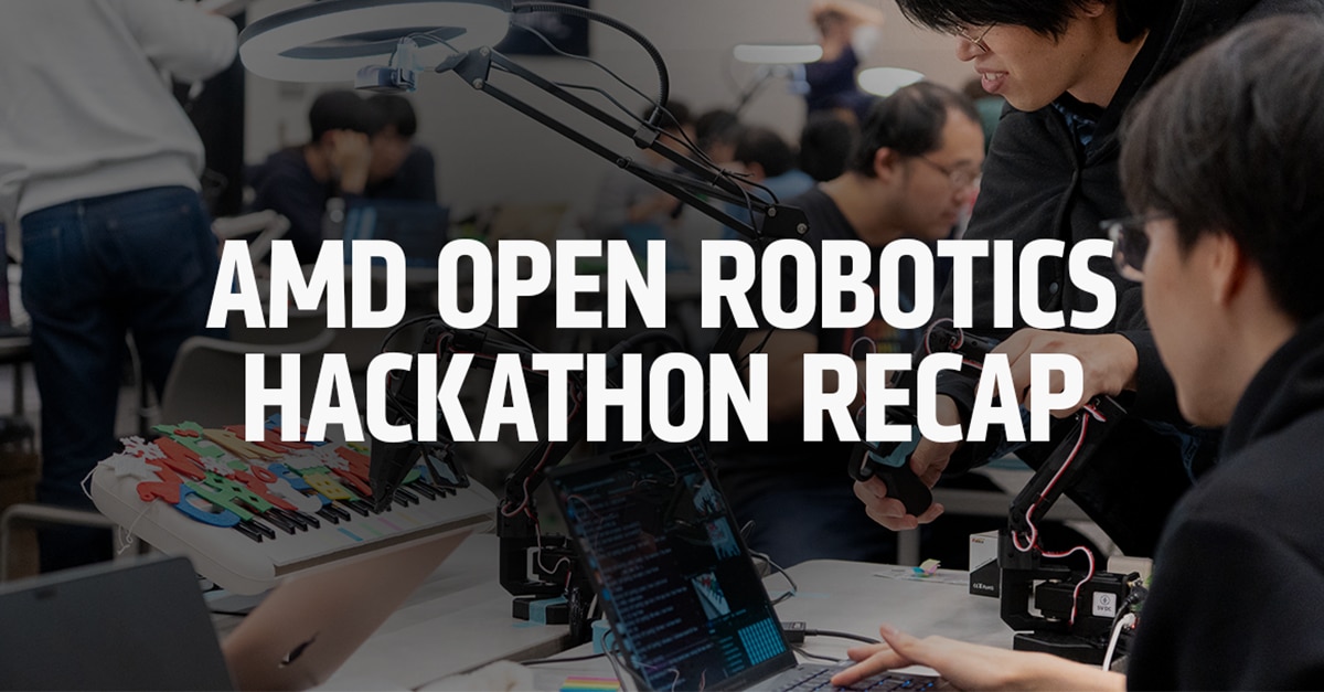 AMD Open Robotics Hackathon Recap