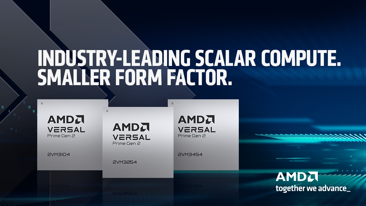 AMD Versal Prime Gen 2 chips with text “Industry-leading scalar compute. Smaller form factor.” on blue background