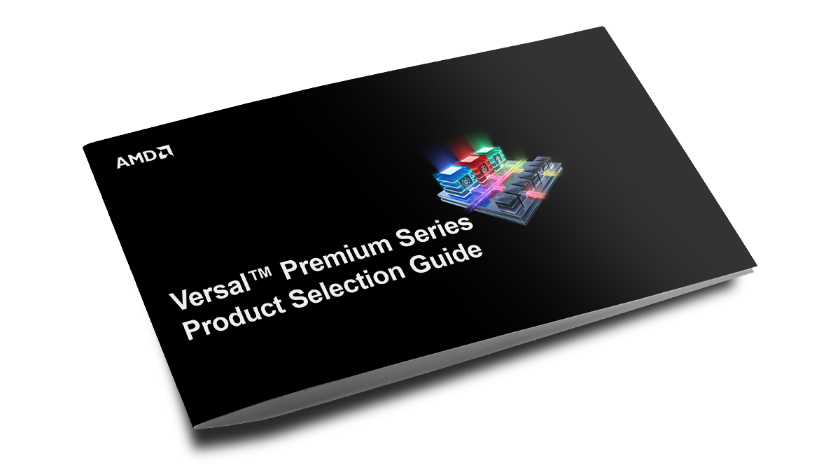 Versal Premium Series Product Selection Guide Versal Premium Series Product Selection Guide