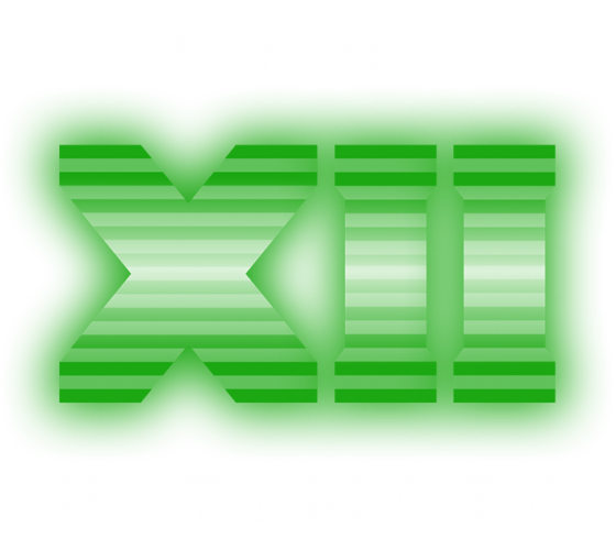 DirectX® 12 Ultimate DirectX® 12 Ultimate