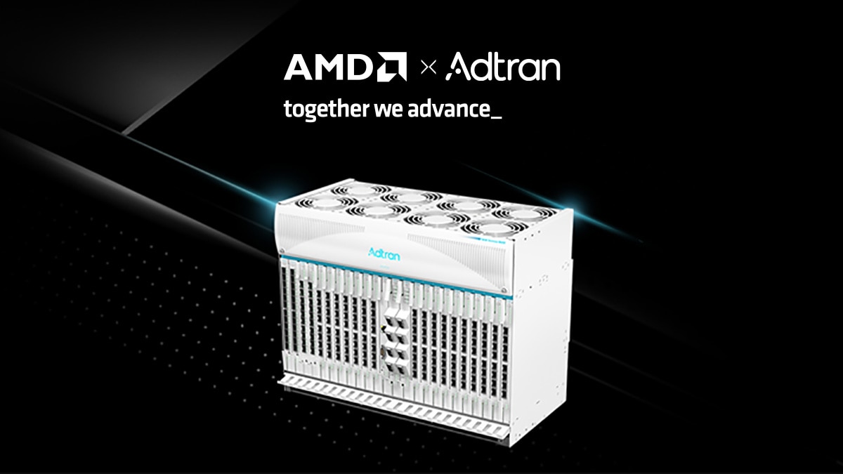 AMD 助力 Adtran Combo PON 加速扩大宽带覆盖范围