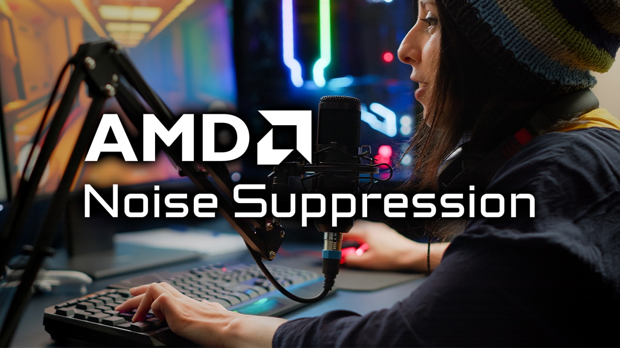 AMD Noise Suppression AMD Noise Suppression