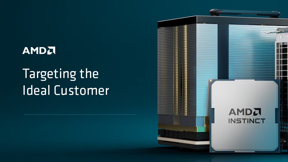 AMD Instinct™ : Targeting the Ideal Customer Course