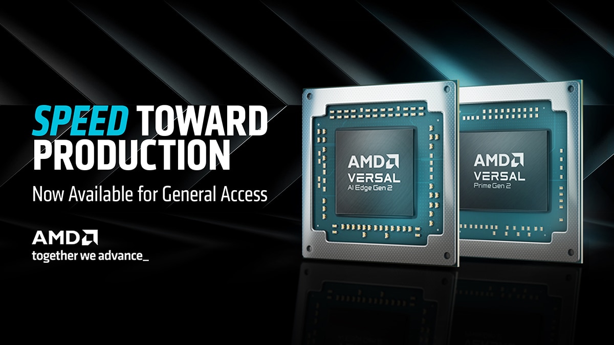AMD Versal AI Edge Series Gen 2 and Versal Prime Series Gen 2 Adaptive SoCs Speed Toward Production