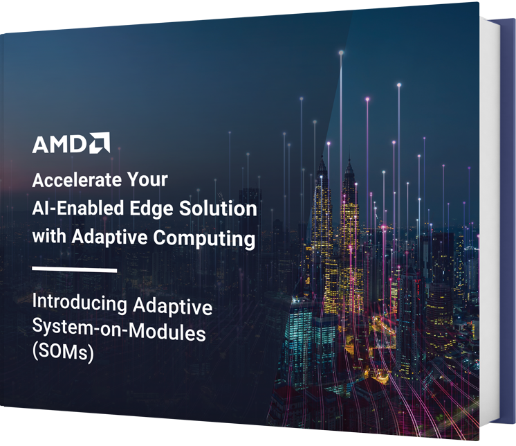 AMD Accelerate Your AI-Enabled Edge Solution with Adaptive Computing ebook