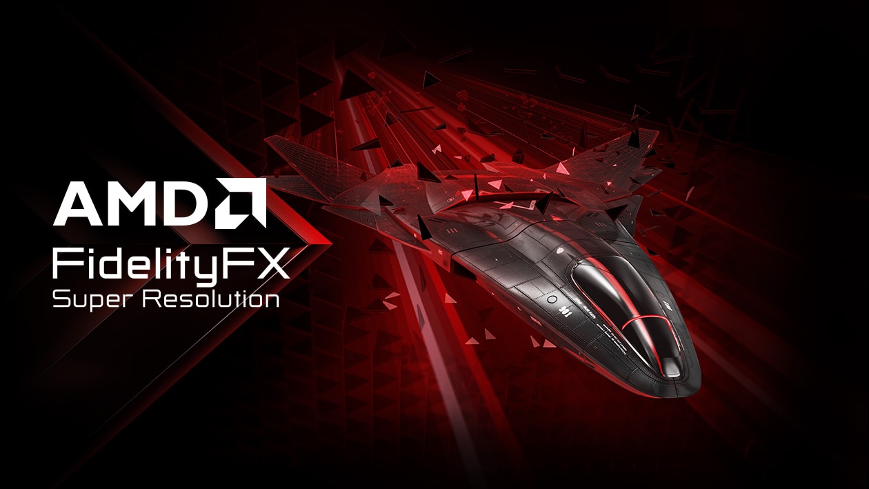 AMD FidelityFX™ Super Resolution