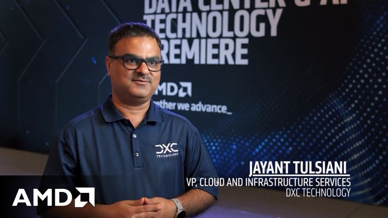 AMD Pensando 客户体验：Jayant Tulsiani，DXC 技术云与基础设施服务副总裁