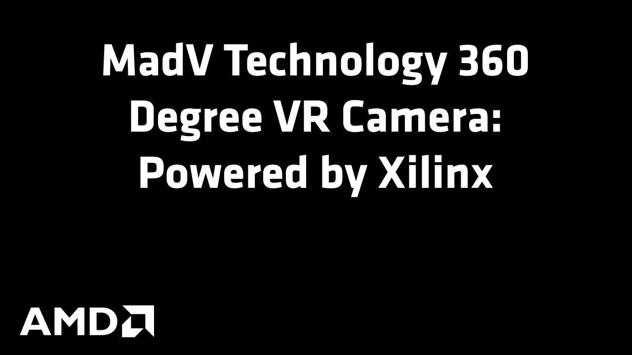 MadV Technology 360 Degree VR Camera Powered by Xilinx