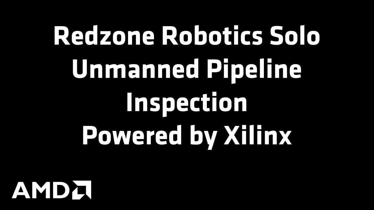 Redzone Robotics Solo Unmanned Pipeline Inspection Powered by Xilinx