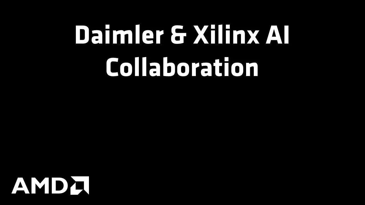 Daimler & Xilinx AI Collaboration
