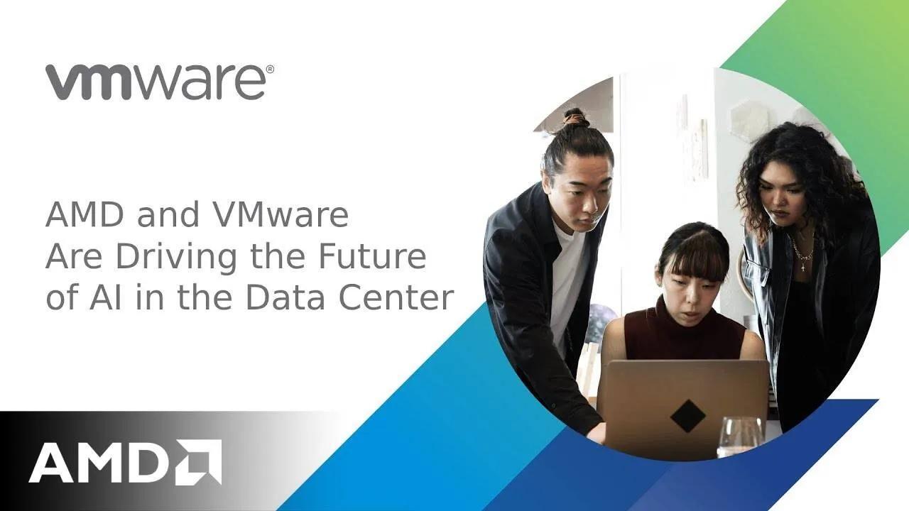 AMD and VMware Are Driving the Future of AI in the Data Center
