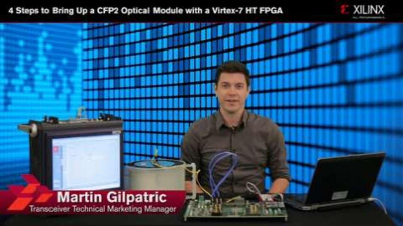 4 Steps to Bring Up a CFP2 Optical Module with a Virtex 7 HT FPGA